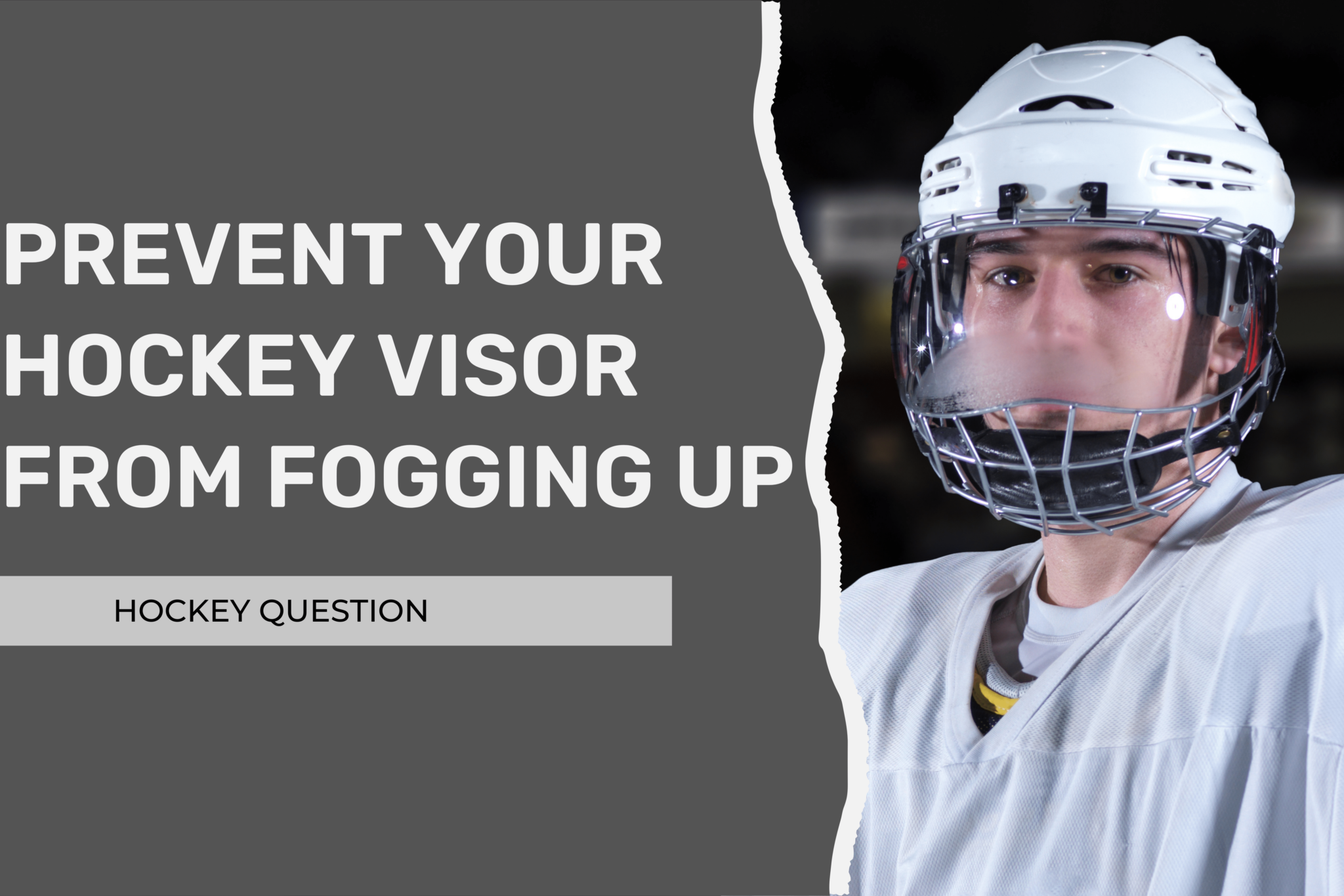 How to Prevent Your Hockey Visor From Fogging Up? (8 Simple Steps