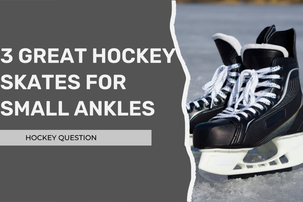 3 Great Ice Hockey Skates for Small Ankles in 2023 (With Pictures) Hockey Question